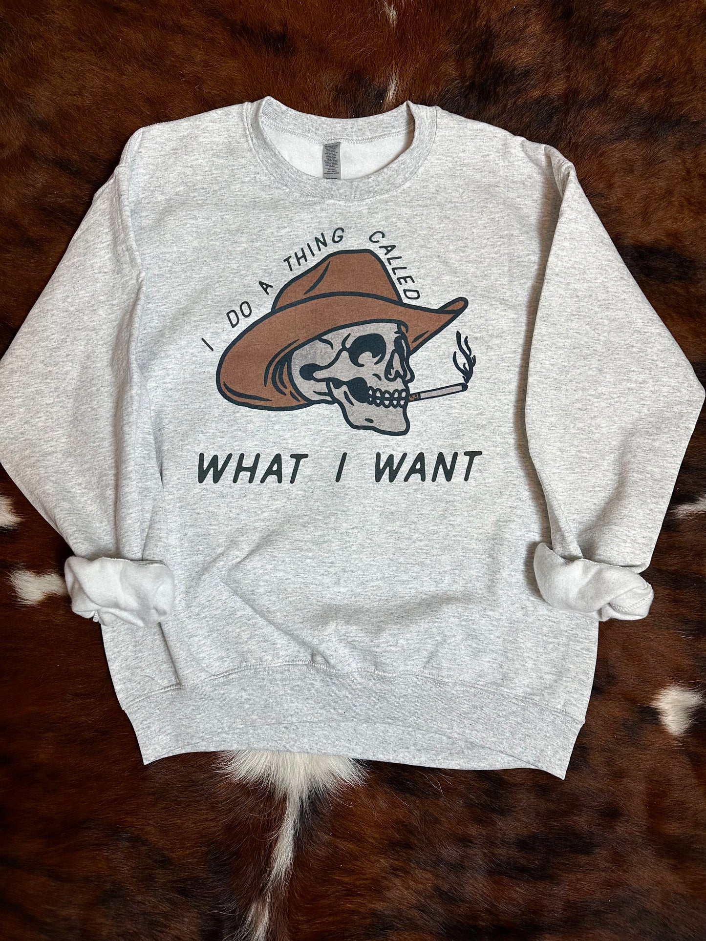 What I want sweatshirt